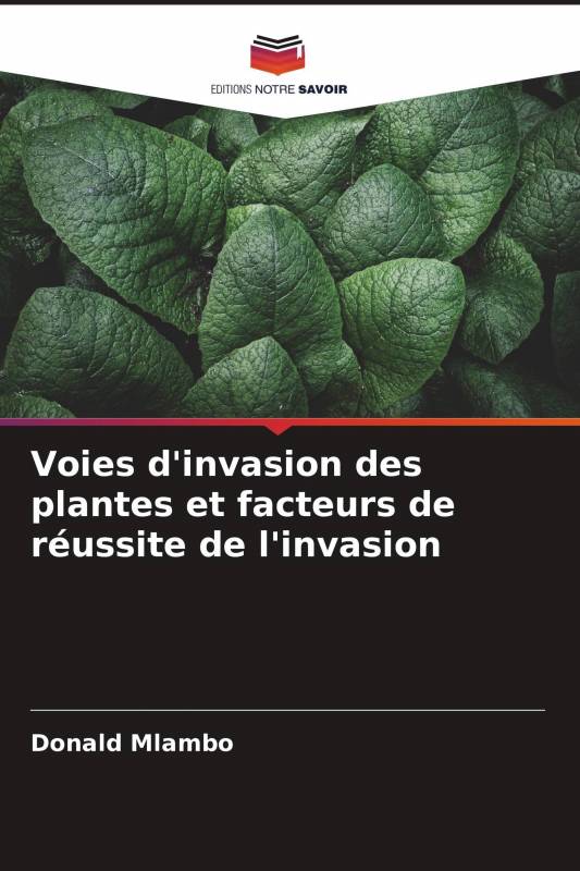 Voies d'invasion des plantes et facteurs de réussite de l'invasion