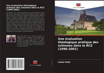 Une évaluation théologique pratique des schismes dans la RCZ (1996-2001)