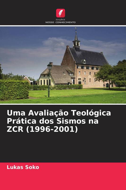 Uma Avaliação Teológica Prática dos Sismos na ZCR (1996-2001)
