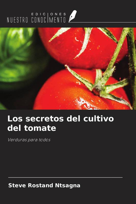 Los secretos del cultivo del tomate