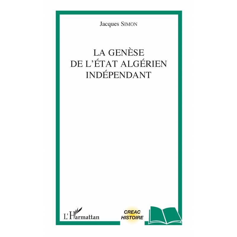 La genèse de l'Etat algérien indépendant