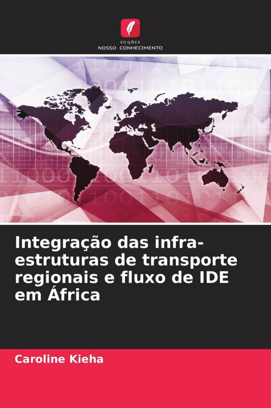 Integração das infra-estruturas de transporte regionais e fluxo de IDE em África