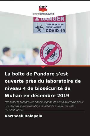 La boîte de Pandore s&#039;est ouverte près du laboratoire de niveau 4 de biosécurité de Wuhan en décembre 2019