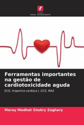 Ferramentas importantes na gestão de cardiotoxicidade aguda