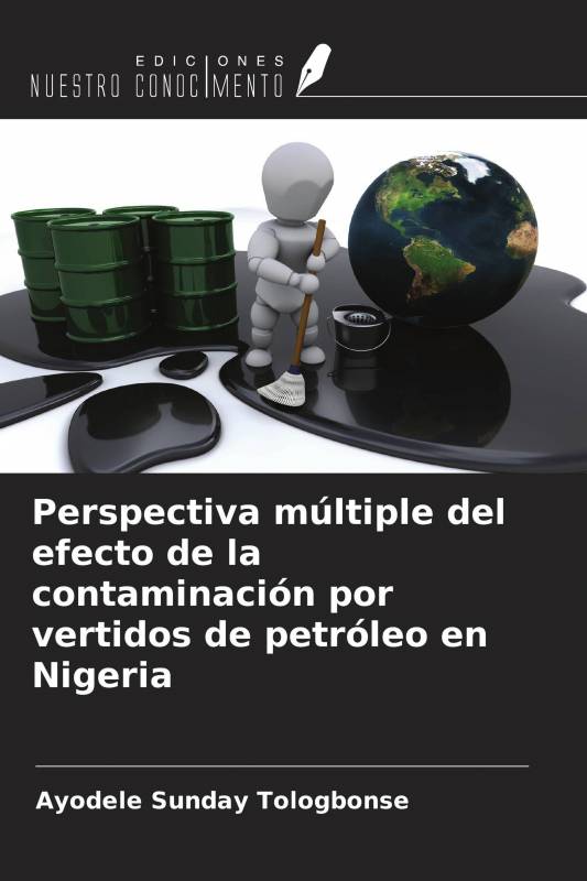 Perspectiva múltiple del efecto de la contaminación por vertidos de petróleo en Nigeria