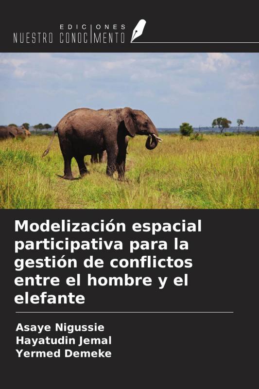 Modelización espacial participativa para la gestión de conflictos entre el hombre y el elefante
