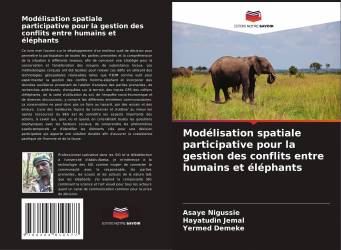 Modélisation spatiale participative pour la gestion des conflits entre humains et éléphants