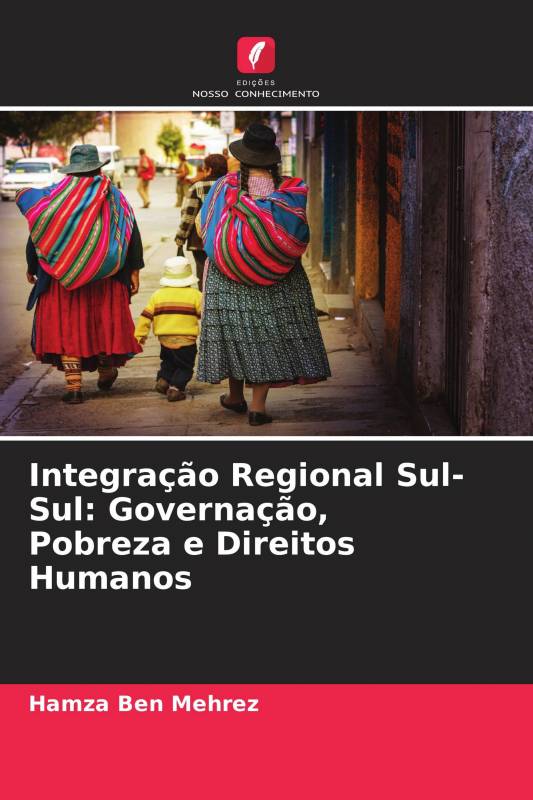 Integração Regional Sul-Sul: Governação, Pobreza e Direitos Humanos