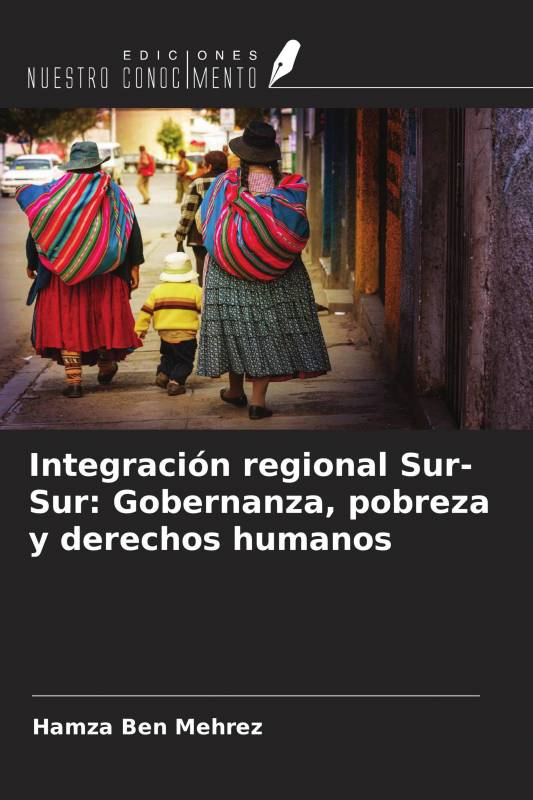 Integración regional Sur-Sur: Gobernanza, pobreza y derechos humanos