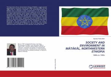 SOCIETY AND ENVIRONMENT IN MÄTÄKÄL, NORTHWESTERN ETHIOPIA