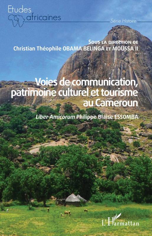 Voies de communication, patrimoine culturel et tourisme au Cameroun