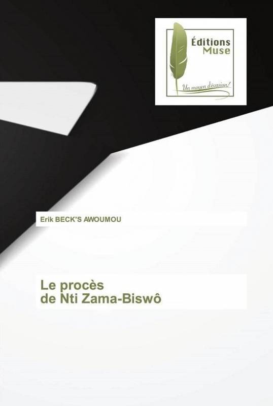Le procès de Nti Zama-Biswô