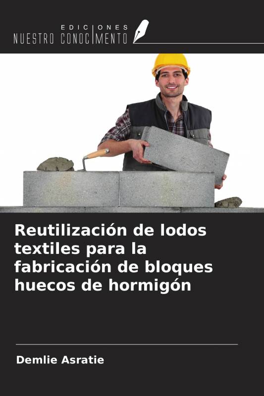 Reutilización de lodos textiles para la fabricación de bloques huecos de hormigón