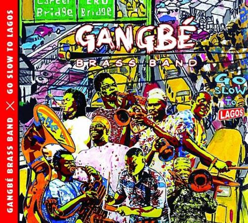 Gangbé Brass Band Go slow to Lagos