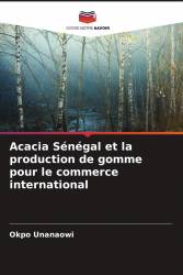 Acacia Sénégal et la production de gomme pour le commerce international