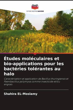 Études moléculaires et bio-applications pour les bactéries tolérantes au halo