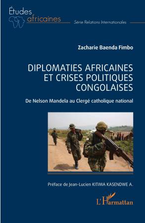 Diplomaties africaines et crises politiques congolaises