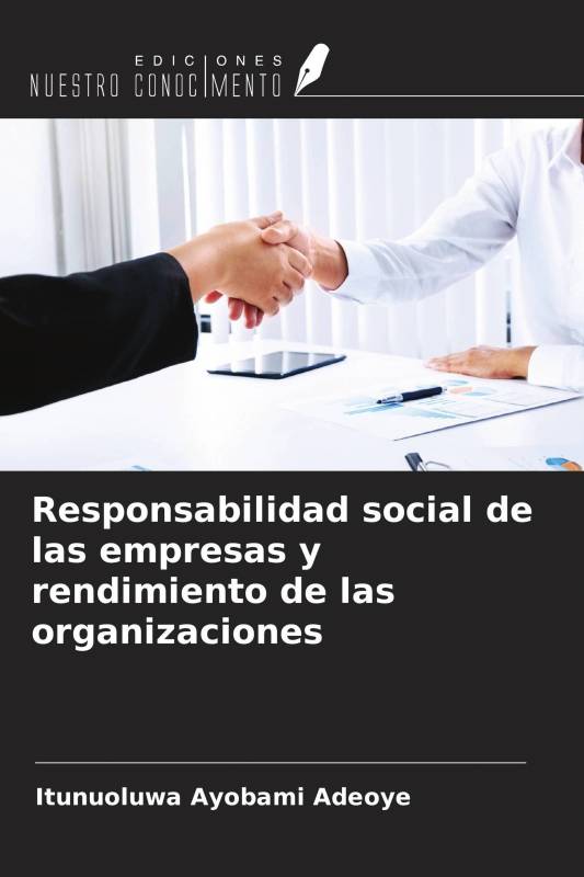 Responsabilidad social de las empresas y rendimiento de las organizaciones
