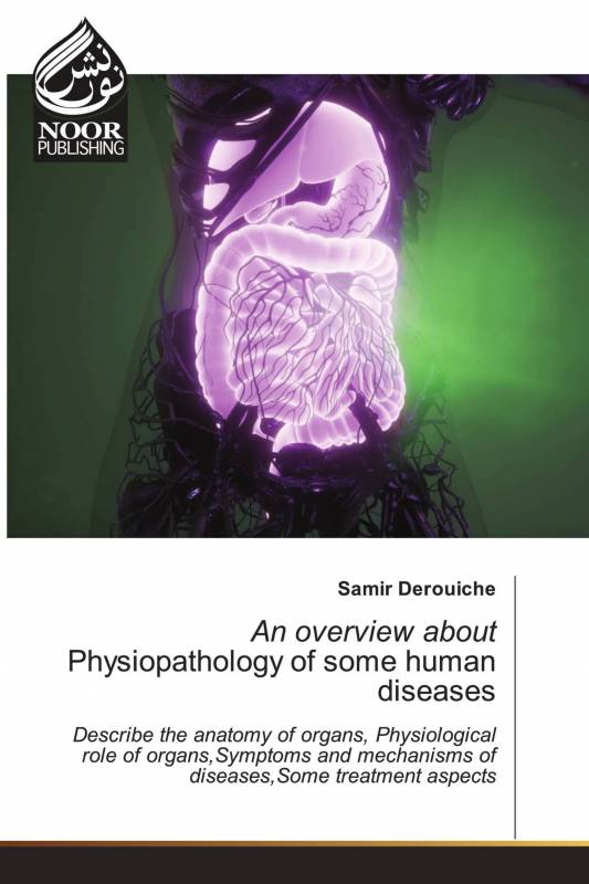 An overview about Physiopathology of some human diseases