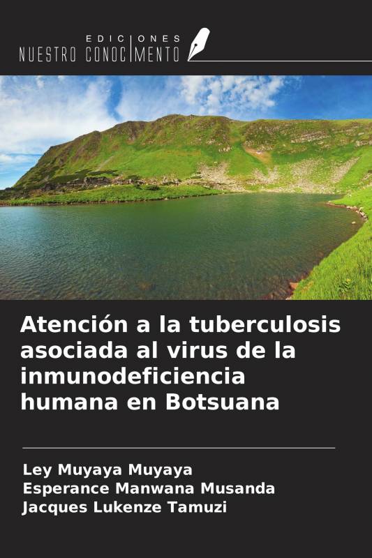 Atención a la tuberculosis asociada al virus de la inmunodeficiencia humana en Botsuana