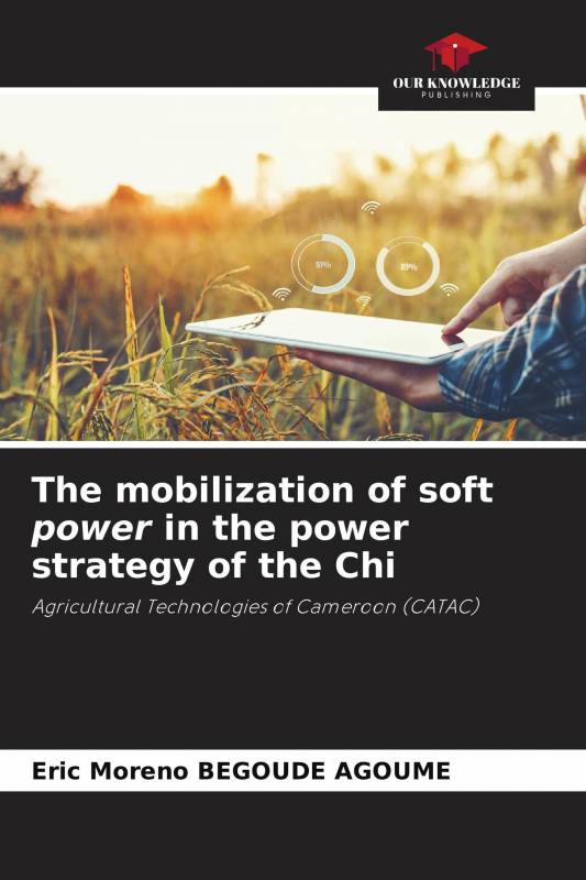 The mobilization of soft power in the power strategy of the Chi