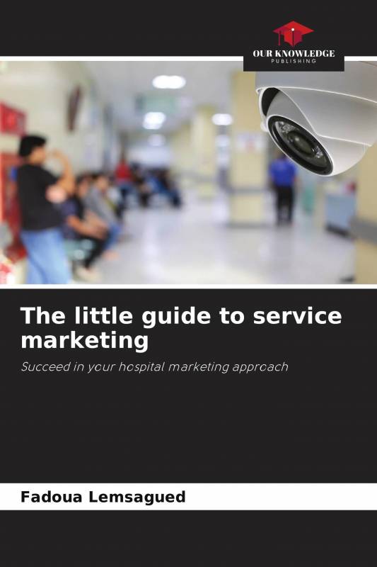 The little guide to service marketing