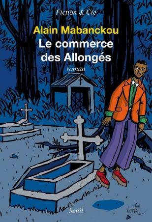 Le commerce des Allongés Alain Mabanckou