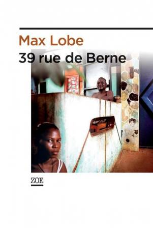 39 rue de Berne de Max Lobe grand format
