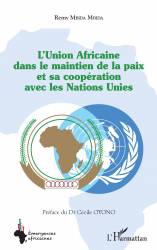 L'Union Africaine dans le maintien de la paix et sa coopération avec les Nations Unies