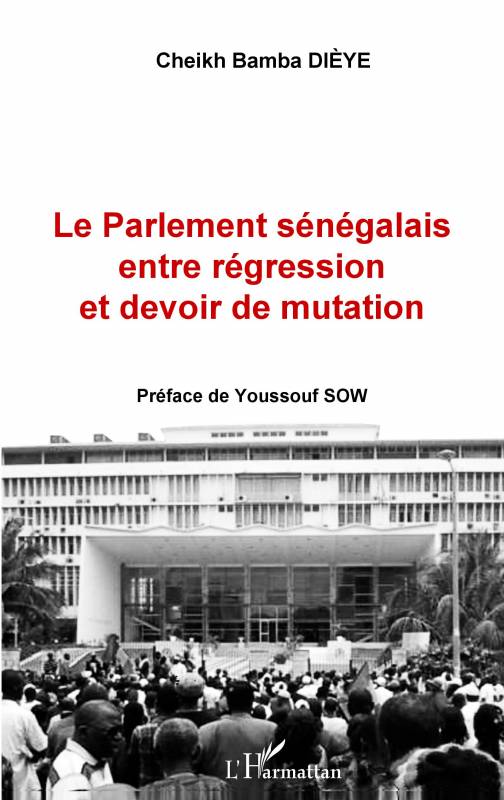 Le Parlement sénégalais entre régression et devoir de mutation