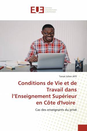Conditions de Vie et de Travail dans l’Enseignement Supérieur en Côte d&#039;Ivoire