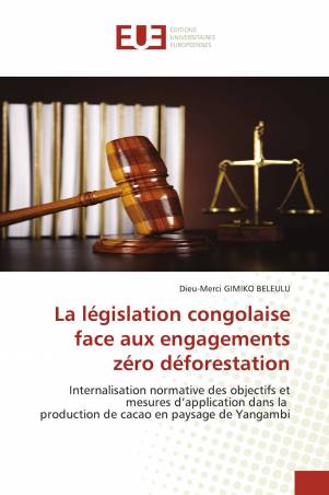 La législation congolaise face aux engagements zéro déforestation