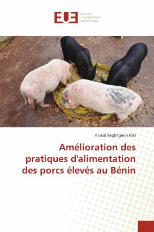 Amélioration des pratiques d'alimentation des porcs élevés au Bénin