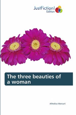 The three beauties of a woman