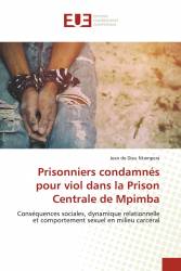 Prisonniers condamnés pour viol dans la Prison Centrale de Mpimba