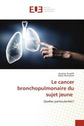 Le cancer bronchopulmonaire du sujet jeune