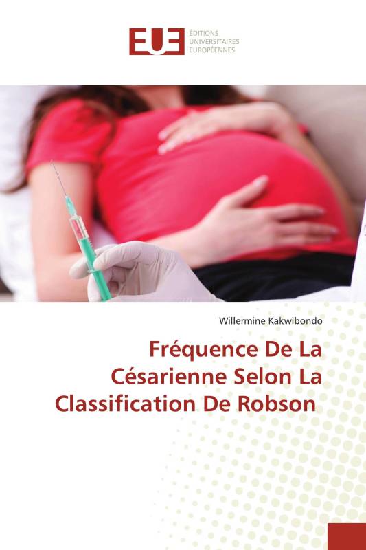 Fréquence De La Césarienne Selon La Classification De Robson