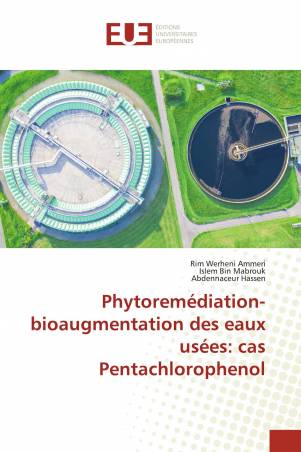 Phytoremédiation-bioaugmentation des eaux usées: cas Pentachlorophenol