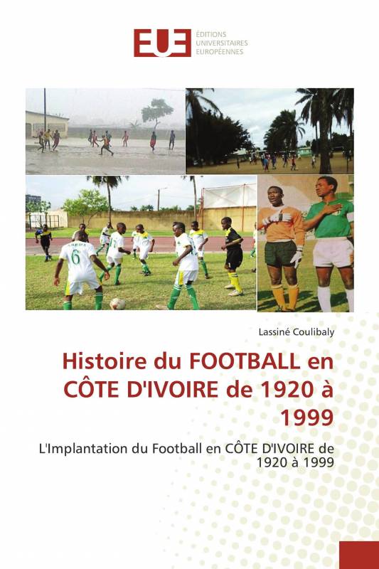 Histoire du FOOTBALL en CÔTE D'IVOIRE de 1920 à 1999