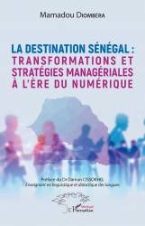 La destination Sénégal : transformations et stratégies managériales à l'ère du numérique