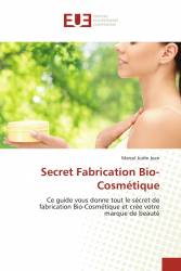Secret Fabrication Bio-Cosmétique