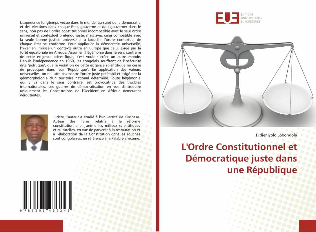 L'Ordre Constitutionnel et Démocratique juste dans une République