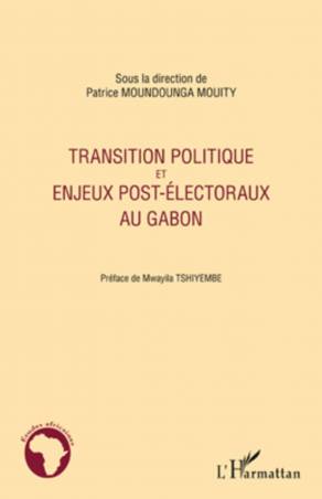 Transition politique et enjeux post-électoraux au Gabon
