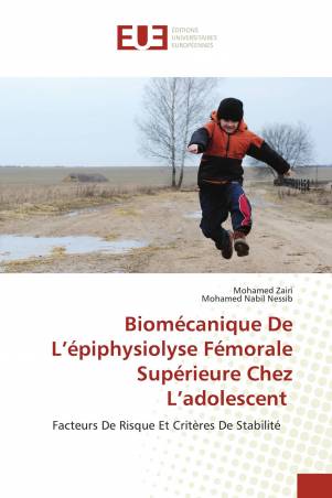 Biomécanique De L’épiphysiolyse Fémorale Supérieure Chez L’adolescent