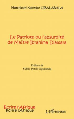 Le Patriote ou l&#039;absurdité de Maître Ibrahima Diawara