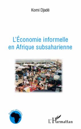 L&#039;économie informelle en Afrique subsaharienne