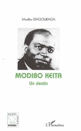 Modibo Keïta Un destin