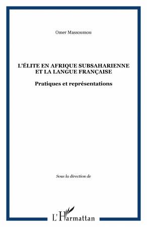 L'élite en Afrique subsaharienne et la langue française