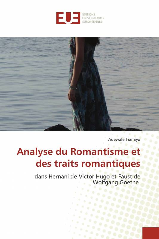 Analyse du Romantisme et des traits romantiques