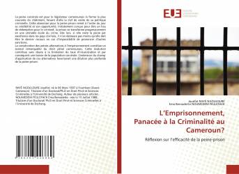 L’Emprisonnement, Panacée à la Criminalité au Cameroun?